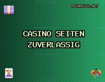 Casino Seiten Oktober 2025: Vertrauenswürdige Casinos | redamigos.net